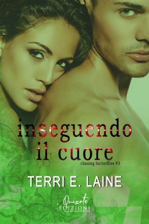 [Chasing Butterflies 03] • (Chasing Butterflies 03) Inseguendo Il Cuore